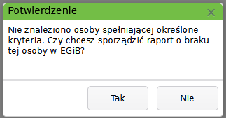 Widok okna z potwierdzeniem woli sporządzenia raportu o braku osoby w EGiB